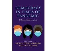Democracy in Times of Pandemic: Different Futures Imagined