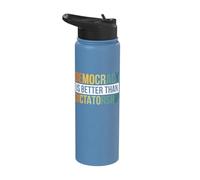 Democracy is Better Than Dictatorship Stainless Steel Insulated Water Bottle