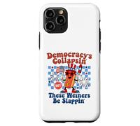 Democracy Is Collapsing' But These Weiners Be Slapping' Case for iPhone 11 Pro