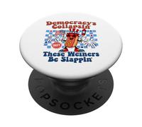 Democracy Is Collapsing' But These Weiners Be Slapping' PopSockets Adhesive PopGrip