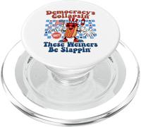 Democracy Is Collapsing' But These Weiners Be Slapping' PopSockets PopGrip for MagSafe