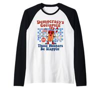 Democracy Is Collapsing' But These Weiners Be Slapping' Raglan Baseball Tee