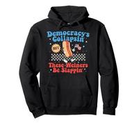 Democracy Is Collapsing But These Wieners Be Slapping Gifts Pullover Hoodie