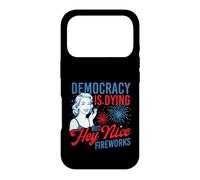 Democracy Is Dying But Hey Nice Fireworks - 4th July Case for iPhone 17 Pro