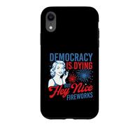 Democracy Is Dying But Hey Nice Fireworks - 4th July Case for iPhone XR