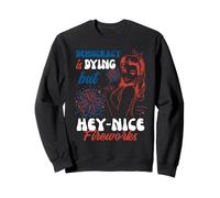 Democracy Is Dying But Hey Nice Fireworks Sweatshirt