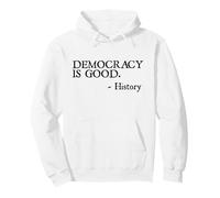Democracy Is Good - Radical Idea Timeless Truth Pullover Hoodie
