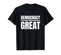 Democracy is Great T-Shirt
