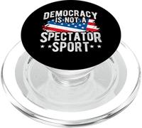 Democracy IS NOT A SPECTATOR SPORT Democracy Activism PopSockets PopGrip for MagSafe