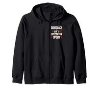 Democracy Isn’t A Spectator Sport Funny Zip Hoodie