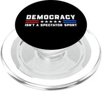 Democracy Isn't A Spectator Sport - Political USA Activism PopSockets PopGrip for MagSafe