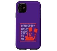 Democracy Looks Good on Me Case for iPhone 11