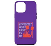 Democracy Looks Good on Me Case for iPhone 12 Pro Max