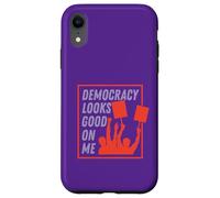 Democracy Looks Good on Me Case for iPhone XR