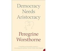 DEMOCRACY NEEDS ARISTOCRACY