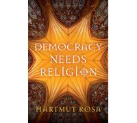 Democracy Needs Religion
