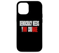 Democracy Needs Your Courage - Our Rage Case for iPhone 12/12 Pro