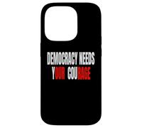 Democracy Needs Your Courage - Our Rage Case for iPhone 14 Pro