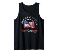 Democracy Needs Your Courage Politics American Flag Protest Tank Top