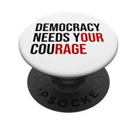 Democracy Needs Your Courage Sign Resist Fascism Protest PopSockets Adhesive PopGrip