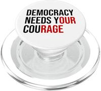 Democracy Needs Your Courage Sign Resist Fascism Protest PopSockets PopGrip for MagSafe