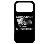 Democracy Not Dictatorship Flag No Dictators Fight Democracy Case for iPhone 17 Pro Max