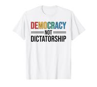 Democracy Not Dictatorship Promoting Democracy and Freedom Value Graphic T-Shirt