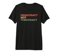 Democracy Not Theocracy Freedom Separation Church Religion Premium T-Shirt