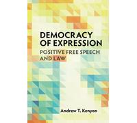 Democracy of Expression: Positive Free Speech and Law