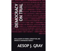 DEMOCRACY ON TRIAL: AN ALLEGORY OF POWER, CORRUPTION, AND AMERICA’S UNFINISHED VERDICT