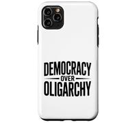 Democracy Over Oligarchy Case for iPhone 11 Pro Max