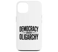 Democracy Over Oligarchy Case for iPhone 13