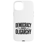 Democracy Over Oligarchy Case for iPhone 15 Plus