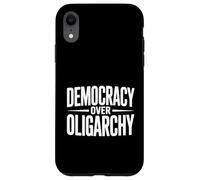 Democracy Over Oligarchy Case for iPhone XR