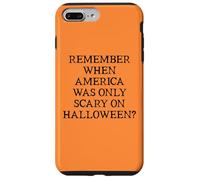 Democracy Remember When America Was Only Scary on Halloween Case for iPhone 7 Plus/8 Plus