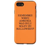 Democracy Remember When America Was Only Scary on Halloween Case for iPhone SE (2020) / 7/8
