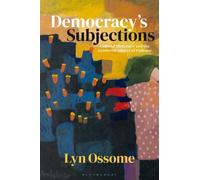 Democracy’s Subjections : Colonial Modernity and the Gendered Subject of Violence