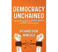 Democracy Unchained: How We Should Fulfill Our Social Rights and Save Self-Government
