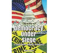 Democracy Under Siege: "It Could Never Happen In America"