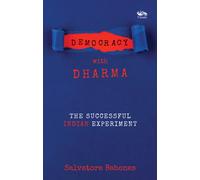 Democracy with Dharma : The Successful Indian Experiment