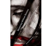 Democracy Without Decency : Good Citizenship and the War on Poverty