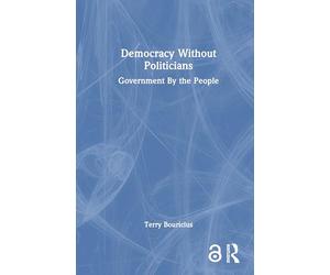 Democracy Without Politicians: Government By the People