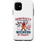 Democracy's Collapsing 4th July Funny Hot Dog Case for iPhone 11