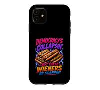 Democracy's Collapsing But These Wieners Be Slappin' Bootleg Case for iPhone 11