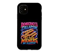 Democracy's Collapsing But These Wieners Be Slappin' Bootleg Case for iPhone 11