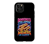 Democracy's Collapsing But These Wieners Be Slappin' Bootleg Case for iPhone 11 Pro