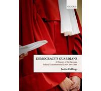 Democracy's Guardians: A History of the German Federal Constitutional Court, 195
