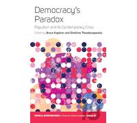 Democracy's Paradox: Populism and its Contemporary Crisis: 18 (Critical Interventions: A Forum for Social Analysis, 18)