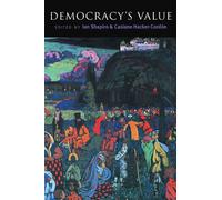 Democracy's Values (Contemporary Political Theory)