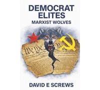 Democrat Elites: Marxist Wolves